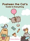 Imagen de portada para Pusheen the Cat's Guide to Everything